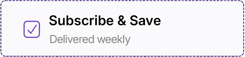 Subscribe and Save delivered weekly option